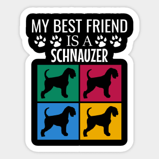 My best friend is a schnauzer Sticker